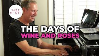 The Days of Wine and Roses Jazz Piano