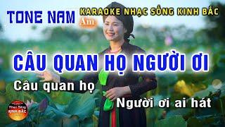 Câu Quan Họ Người Ơi Karaoke Nhạc Sống I Tone Nam (Am) I Karaoke Kinh Bắc