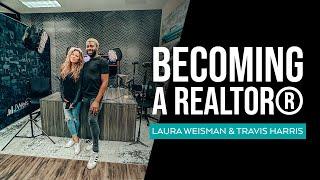 Becoming a REALTOR® | New Agent Travis Harris Speaks to Laura Weisman