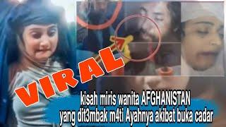 VIRAL !!!!! gadis afghanistan yang dit3mbak m4ti ayahnya akibat membuka cadar | Luta10