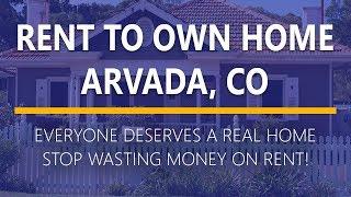 Rent to Own Homes in Arvada, Colorado