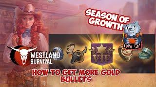 How to get more gold bullets in Westland survival Season Of Growth by making daily quests