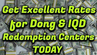 Iraqi Dinar  Get Excellent Rates for Dong & IQD at Redemption Centers Today  Latest IQD Update