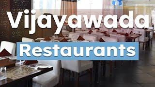 Top 10 Best Restaurants to Visit in Vijayawada | India - English