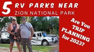 ️FIVE RV PARKS NEAR ZION NATIONAL PARK, Are you Trip Planning for 2023?  RV LIFE  SOARING TOGETHER