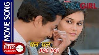 Pal Pal | Visa Girl | Nepali Mvoie Song | Reecha Sharma | Vinay Shrestha | Reema Vishwakarma