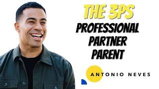 The Antonio Neves Show - 126. The 3 Ps: Professionals, Partners & Parents