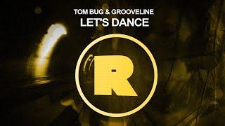 Tom Bug & Grooveline - Let's Dance