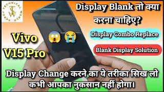 Vivo V15 Pro Blank Display Screen Solution | Vivo V15 Pro Display Screen Replacement