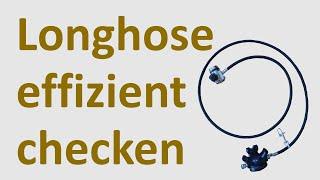 Longhose effizient checken