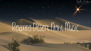 Relaxing Desert Ambient Music | Duduk Flute & Fantasy Harp | Calm Middle East Music | Desert Night