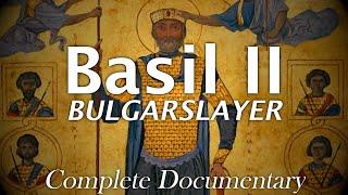 Basil II the Bulgar Slayer | Full Documentary