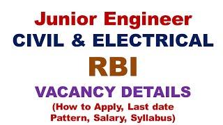 Junior Engineer in RBI Civil & Electrical Vacancy Details, How to Apply, Salary, Syllabus
