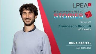 The Luxembourg PE&VC Stories with Francesco Ricciuti (Runa Capital)