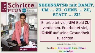 B1.1 - INFINITIVSÄTZE: UM...ZU, DAMIT, STATT...ZU, OHNE...ZU. Schritte Plus Neu, L6, Teil B+C