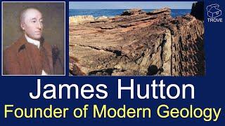 JAMES HUTTON - The Founder of Modern Geology