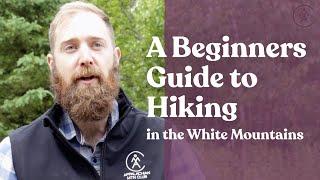 A Beginner's Guide to Hiking in the White Mountains