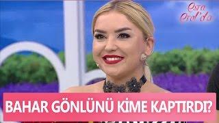 Bahar gönlünü kime kaptırdı?- Esra Erol'da 11 Mayıs 2017 - atv