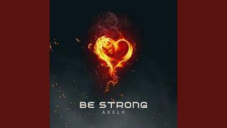 Be Strong