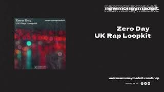 [FREE] [10+] "ZERO DAY" UK RAP LOOPKIT 2025 | @newmoney_uk