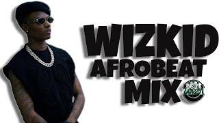 WIZKID AFROBEAT MIX BY DJ LORZA