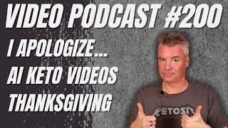 Video Podcast #200 - Apology, SeriousKeto Website Issues, Artificial Intelligence and Keto