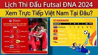 Lịch Thi Đấu Futsal Đông Nam Á 2024 | Xem Trực Tiếp Đội Tuyển Futsal Việt Nam Tại Đâu?