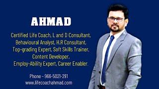 Life Coach Ahmad | Know Your Coach | Know Ahmad | Elevator Speech | Soft Skills Trainer | Coaching.