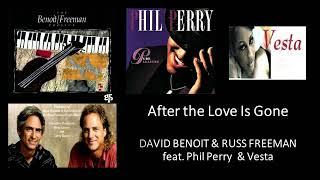 Benoit/Freeman Project ft. Phil Perry & Vesta  AFTER THE LOVE IS GONE    (1994)