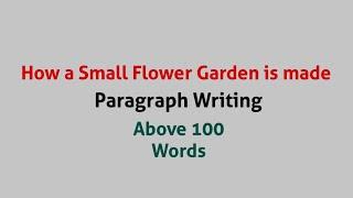 How a Small Flower Garden is made / How you made / Paragraph Processing / ABTA 2024 25 Page 357