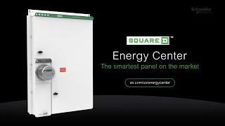 Introducing the Square D™ Energy Center Smart Panel