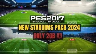 PES 2017 | New Stadiums Pack For Season 2024 For All Patches - ( Download & Install )