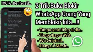 2 Cara Membuka Blokir Orang Yang Memblokir kita Di WhatsApp Tanpa Aplikasi | Buka Blokir WA