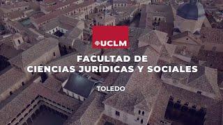 Vídeo presentación: Facultad de Ciencias Jurídicas y Sociales de Toledo UCLM