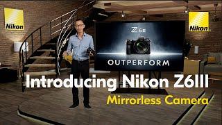The New Nikon Z6III. Outperform.