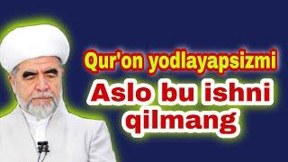 Yodlagan Qur'onni unutish / Shayx Muhammad Sodiq Muhammad Yusuf @islomuz