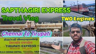 SAPTHAGIRI EXPRESS TRAVEL VLOG !!! Chennai To Tirupati !!! Cheap and Best Option !!! 3.25 Hrs Travel