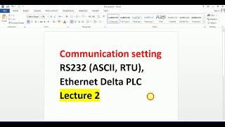 02-Communication Setting RS232 ASCII RTU Ethernet Delta PLC with PC  Lecture # 02