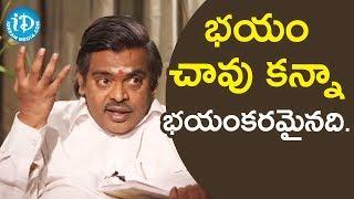 Fear Is Worse Than Death - Lyricist Sirivennela Seetharama Sastry | Vishwanadh Amrutham