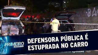 Defensora pública é estuprada dentro de carro na Grande São Paulo | Primeiro Impacto (25/05/20)