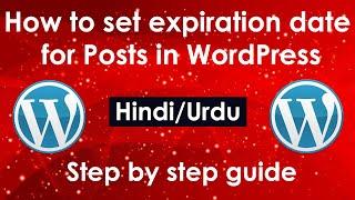 How to set expiration date for Posts in WordPress (Hindi/Urdu)