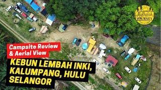 Campsite Review: Kebun Lembah Inki, Kalumpang, Hulu Selangor #mykhalishjourney