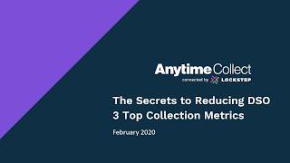 The Secret to Reducing DSO: Top 3 Collection Metrics