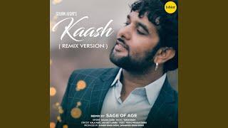 Kaash (Remix Version)