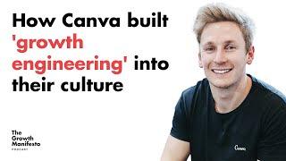 How Canva built 'growth engineering' into their culture