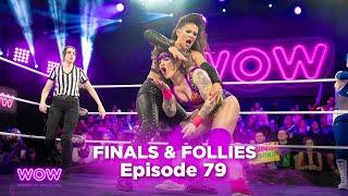 WOW Episode 227 - Finals and Follies | Full Episode | WOW - Women Of Wrestling