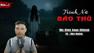 Truyện Ma : TRINH NỮ BÁO THÙ I Truyện Ma Làng Quê HỒN MA CÔ GÁI TỘI NGHIỆP I Mc Đình Soạn Kể HÃI