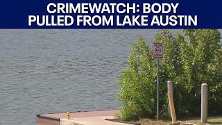 Body pulled from Lake Austin: Crimewatch | FOX 7 Austin