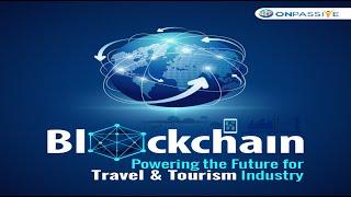 #ONPASSIVE BLOG VIDEO: Blockchain technology in travel and tourism industry