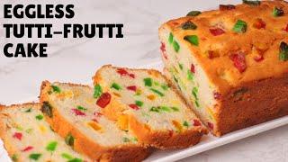 EGGLESS TUTTI FRUTTI CAKE Recipe | Dry Fruit Cake (Hindi)